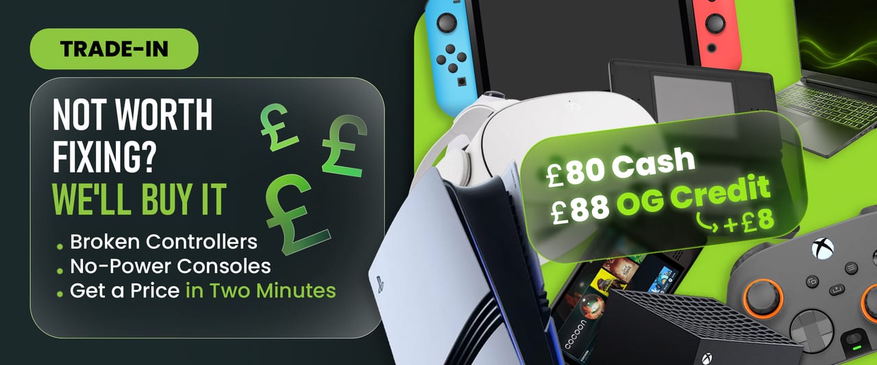 Trade-in. Not worth fixing? We'll buy it. Broken controllers and no-power consoles: get a price in two minutes. Example offer: £80 cash or £88 OG Credit, £8 more.