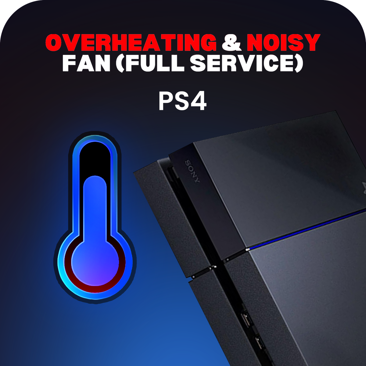 PlayStation 4 PS4 Overheating Repair - Deep Clean & Thermal Paste Replacement